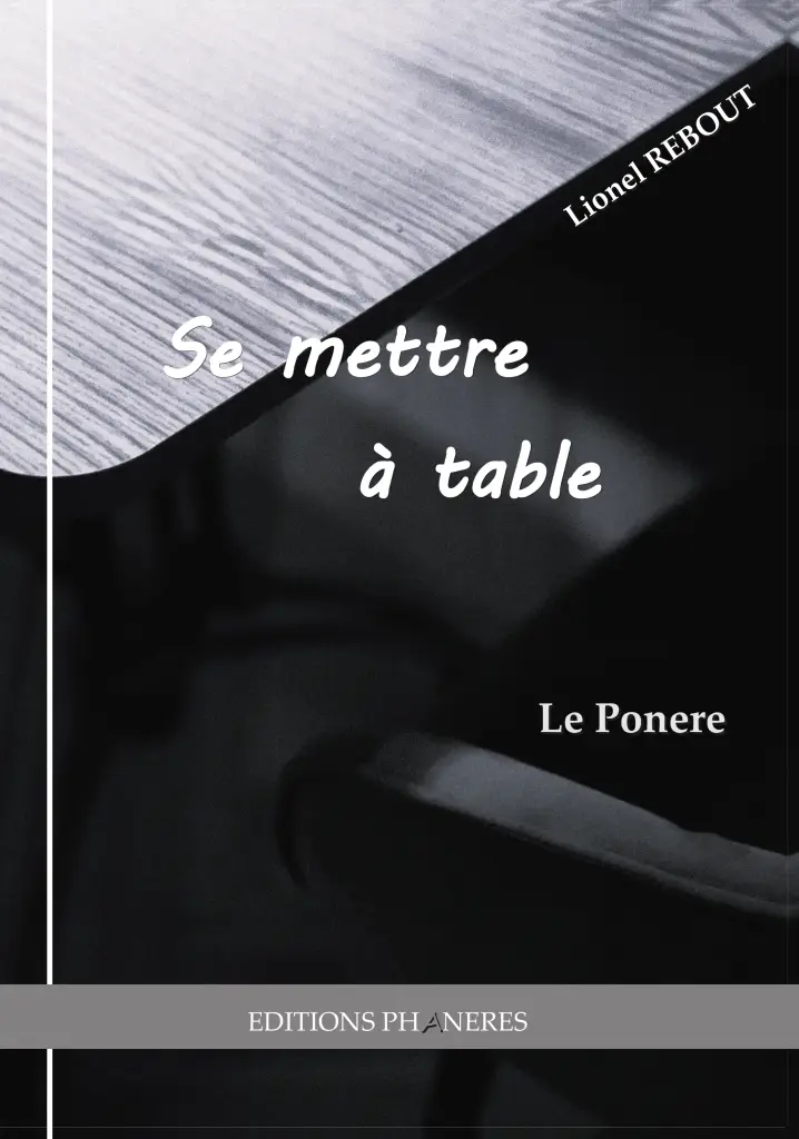 Couverture du livre « Se mettre à table » de Lionel Rebout – Éditions Phanères